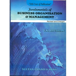 Sultan Chand's Fundamentals of Business Organisation & Management For CWA Foundation by Y. K. Bhushan